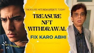 Treasure NFT क्या होगा? | Treasure NFT Latest Update | Treasure NFT Real or Fake? | NFT Treasure