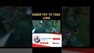 SABER TRY HARD TO TAKE LORD #mobilelegends #mlbb #gamingshorts