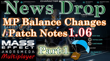 Mass Effect: Andromeda Multiplayer Patch Notes 1.06 (Balance Changes Breakdown) [Part 1 of 2]