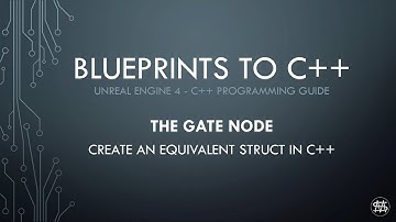 UE5 - Blueprints to C++ - The Gate Node