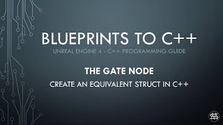 UE5 - Blueprints to C++ - The Gate Node