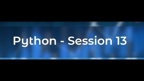 Python - Session 13 #swayamprabha #CH38SP