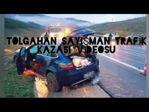 Tolgahan Sayışman Trafik Kazası - Tolgaha Sayışman Kaza