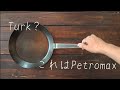 Turk？　これはPetromaxのフライパン