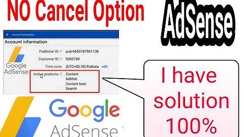 No cancel option in google adsense || How to cancel adsense account without cancel option