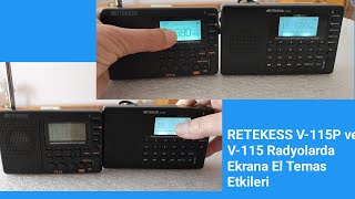 Retekess V-115P Ve V-115 Radyolarda Ekrana El Temas Etkileri