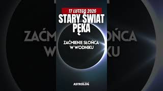 🌑 Zaćmienie Słońca w Wodniku: przyspieszenie, którego nie zatrzymasz #astrologia #zodiak #zaćmienie