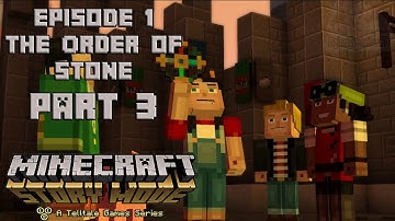Minecraft: Story Mode - Episode 1 The Order of Stone - Walkthrough Part 3 No Commentary