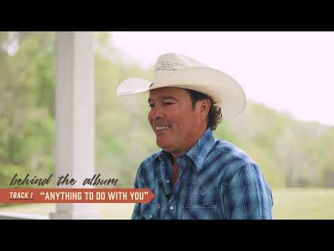 Clay Walker - Behind The Album (Track 1 - Anything To Do With You)