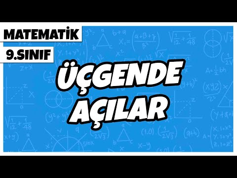 9. Sınıf Matematik - Üçgende Açılar | 2022