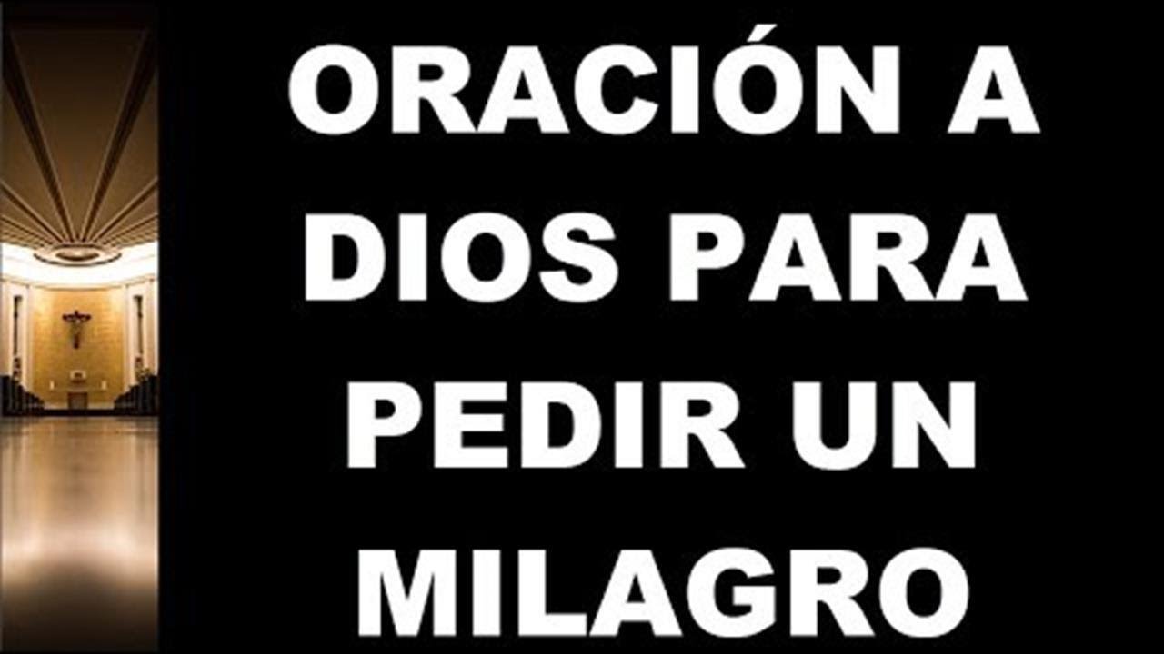 Si Necesitas un Milagro Reza esta Poderosa Oración a Dios - YouTube