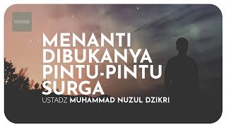 MENANTI DIBUKANYA PINTU-PINTU SURGA (kajian tematik)