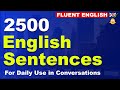 Fluent english 2500 english sentences for daily use in conversations