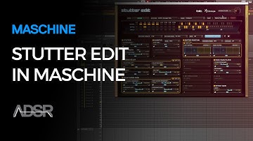 Izotope Stutter Edit in Maschine