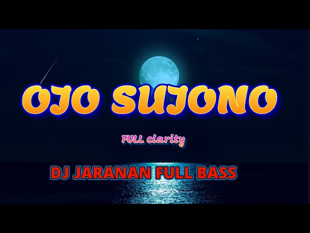 DJ JARANAN OJO SUJONO class=