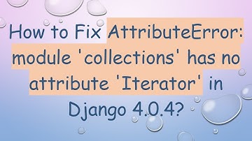 How to Fix AttributeError: module 
