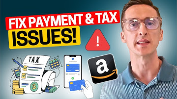 How to Resolve Payment and Tax Issues on Amazon Seller Central: Learn from 417k+ Seller Reviews