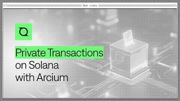 Private transactions on Solana with Arcium