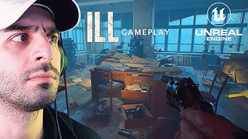 ILL - a New FPS HORROR Game FIRST OFFICIAL "Unreal Engine 5" Gameplay ..