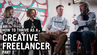 Full-time freelancers discuss how to thrive and succeed as self-employed creatives (Part 1)