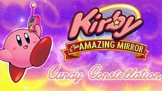 Kirby & the Amazing Mirror Remaster - Candy Constellation by Baptiste Robert 1,154 views 5 years ago 3 minutes, 13 seconds