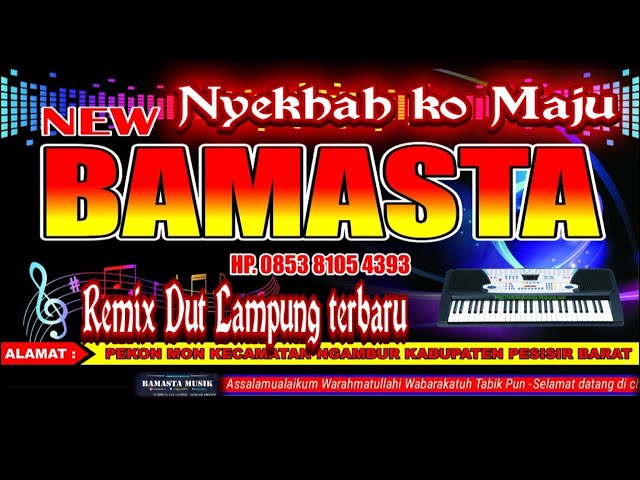 Nyekhah ko maju | remix dut lampung terbaru 2020 | Bamasta Musik Official || class=