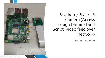 Raspberry Pi and Pi Camera (Access through terminal and Script, video feed over the network)