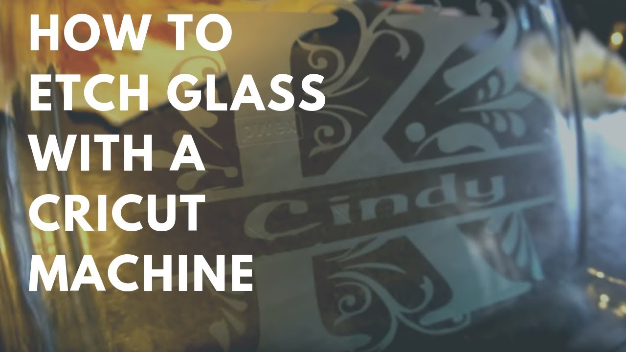 How to Etch Glass with a Cricut Stencil - Creative Ramblings
