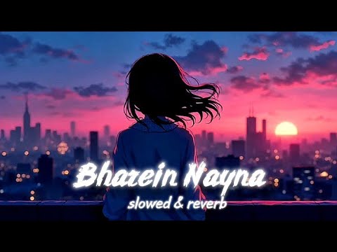 "Bhare Naina" With Lyrics | Slowed+ Reverb |ShahRukh Khan, Kareena KapoorRa One |