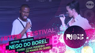 NEGO DO BOREL Cover/Impersonator | Os Manos do Borel - Luan Ferreira | #RTP10