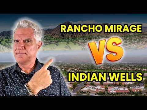 Living in RANCHO MIRAGE vs INDIAN WELLS California | Should I Move to Rancho Mirage or Indian Wells?