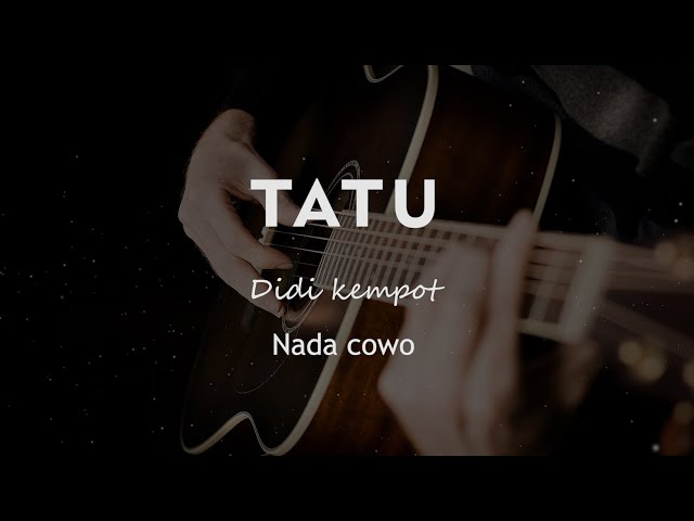 TATU // KARAOKE GITAR AKUSTIK TANPA VOKAL NADA COWO ( MALE KEY ) class=