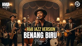 Download Lagu Benang Biru - Meggi Z | R\u0026B JAZZ COVER VERSION by HMR MEDIA MP3