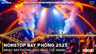 NONSTOP 2024 BAY PHÒNG BASS CỰC MẠNH, Nhạc Trend TikTok Remix 2024, NONSTOP VINAHOUSE 2024 MIXTAPE