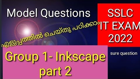 എളുപ്പത്തിൽ ചെയ്തു പഠിക്കാം - SSLC ICT questions 2022 // group -1  INKSCAPE part 2