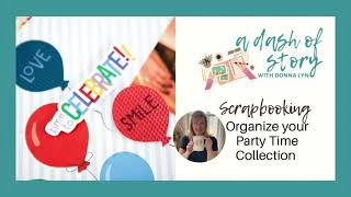 Scrapbooking organization organize all of your birthday Supplies