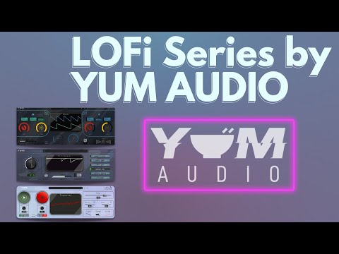 Yum Audio (LoFi Series Plug-Ins)