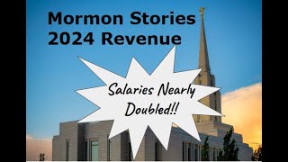 Mormon Stories 2024 Revenue - The Salary for the CEO's Wife Nearly Doubled!