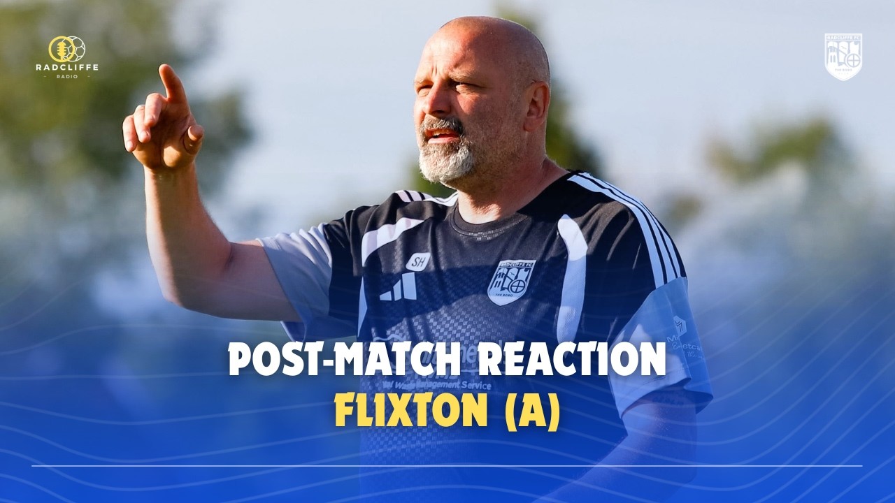 Flixton (A) Post-Match Reaction | Steve Halford – Radcliffe Football Club