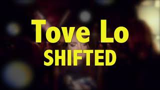 Tove Lo - Shifted