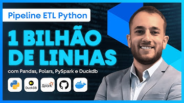 Pipeline ETL Python - 1 Bilhão de linhas com Pandas, Polars, PySpark e Duckdb