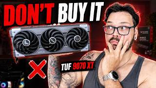 DO NOT BUY AN RX 9070 XT... | ASUS TUF Gaming AMD Radeon RX 9070 XT 16GB Review