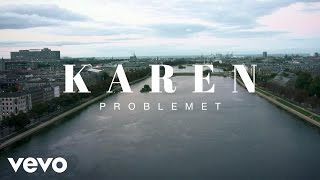 Video thumbnail of "Karen - Problemet"