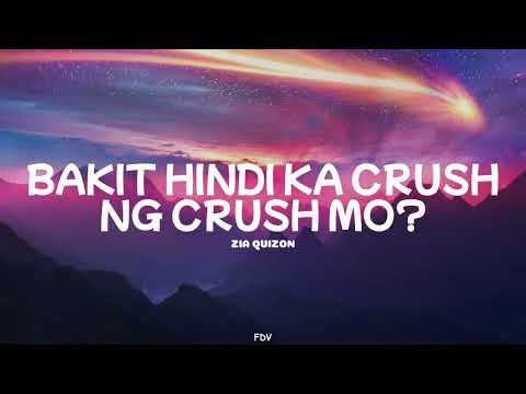 Zia Quizon - Bakit Hindi Ka Crush Ng Crush Mo? (Lyrics)