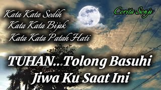 Kata kata sedih, bijak, patah hati || TUHAN, tolong basuhi jiwaku saat ini..