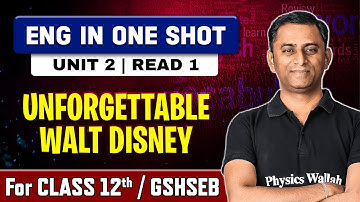 UNFORGETTABLE WALT DISNEY in One Shot | Unit 2 Read 1| English Class 12th, GSHSEB