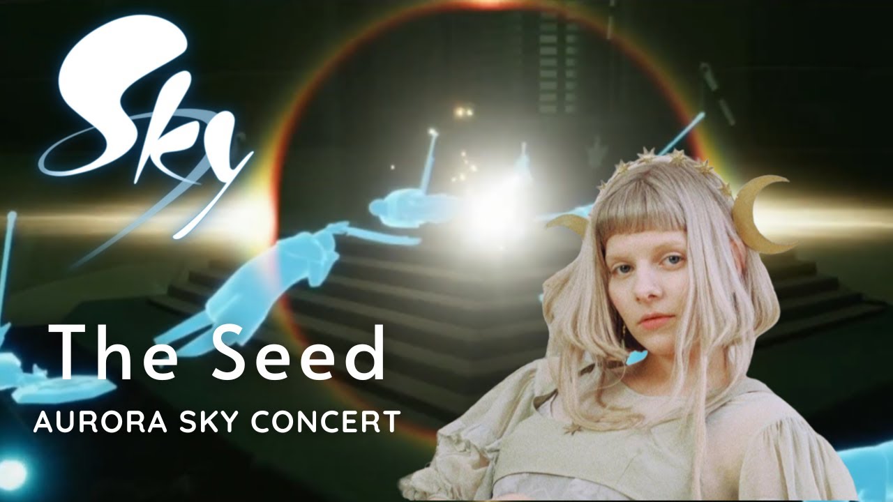 AURORA SKY CONCERT - The Seed - YouTube