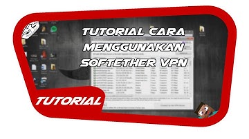 Tutorial Cara pakai SoftEther VPN | TUTORIAL| #1