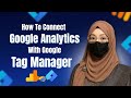 How to Connect Google Analytics with Google Tag Manager | Step-by-Step Tutorial 2025