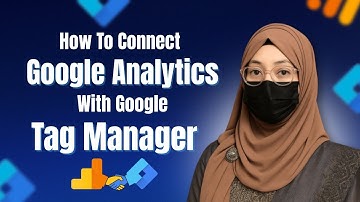How to Connect Google Analytics with Google Tag Manager | Step-by-Step Tutorial 2025